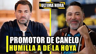 POLEMICA PROMOTOR DE CANELO ALVAREZ HUMILLA A OSCAR DE LA HOYA ¡ESTO PASÓ [upl. by Einomrah]