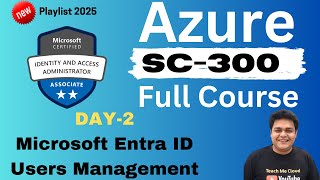 Microsoft Azure SC300  DAY2  Microsoft Entra ID Users Management Step by Step Guide [upl. by Enitsirt]