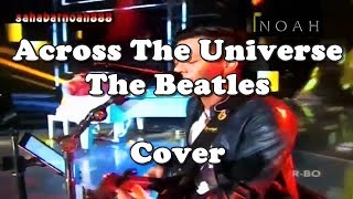 Ariel NOAH dan Giring Nidji Cover lagunya The Beatles  Across The Universe [upl. by Dyan]