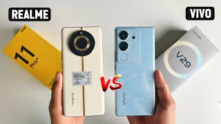 Vivo V29 5G Vs Realme 11 Pro Plus 5G Final Comparison  Aapko Konsa Lena Chaiye [upl. by Adriel95]