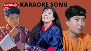 Karaoke song Sokhai Dhue Vocal off Sonam WangdiChokiDechenNyingtob 2022 NewSong [upl. by Ogir]