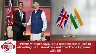 PM says India remains committed to elevating the bilateral ties and Free Trade Agreement with UK [upl. by Truelove]