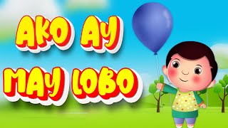 AKO AY MAY LOBO  Tagalog Nursery Rhymes  Awiting Pambata  Animated Filipino Song [upl. by Adlih]