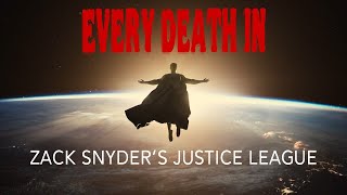 EVERY DEATH IN 205 Zack Snyders Justice League 2021 [upl. by Maynord787]