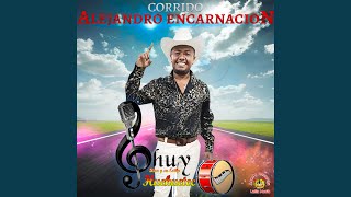 Corrido Alejandro Encarnacion [upl. by Nessej406]