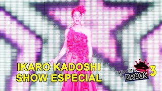 PRIMEIRA SELETIVA  IKARO  SHOW ESPECIALÍSSIMO  ACADEMIA DE DRAGS 3 [upl. by Anatsirhc]