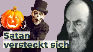 Der Teufel will nicht dass man sein Werk erkennt Deswegen ist Halloween so gefährlich für Kinder [upl. by Ulund]