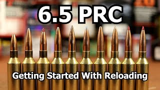 65 PRC  Getting Started With Reloading [upl. by Einatirb]