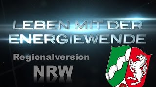 Leben mit der Energiewende  Der Film  Regionalversion NRW [upl. by Lyrem]