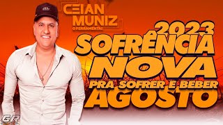 CEIAN MUNIZ 2023  SOFRENCIA NOVA AGOSTO 2023  ATUALIZADO [upl. by Anissej]