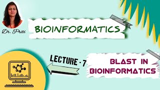 Bioinformatics I Lecture  7  BLAST in Bioinformatics I by Dr Priti [upl. by Eelrebma]