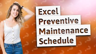 How Can I Create My Preventive Maintenance Schedule in Excel [upl. by Adnalor]