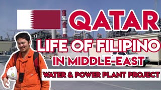 Life of Filipino in Qatar  Power Plant amp Water Desalination project QATAR OFW RGPC RasLaffan [upl. by Otsugua556]