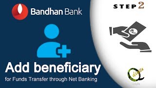 Add beneficiary in Bandhan Bank Net banking Account for Funds Transfer [upl. by Ytsihc]