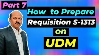 Part 7 How to prepare requisition S1313 on UDM Application By Yash Karan in Hindi [upl. by Llezom378]