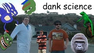 dank science [upl. by Neros]