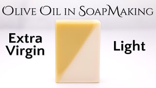 Extra Virgin versus Light Olive Oil in Soap Making [upl. by Liddie]