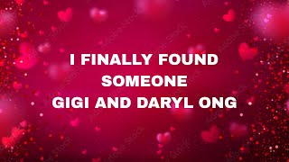 I finally Found Someone lyricsGigi De Lana and Daryl Ong [upl. by Chatterjee186]