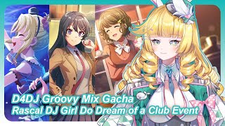 D4DJ Groovy Mix  Rascal DJ Girl Do Dream of a Club Event Gacha [upl. by Ilram488]