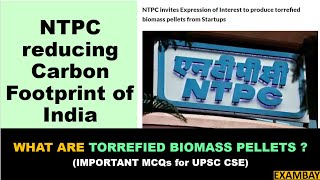 NTPC reducing Carbon Footprint of India  What are Torrefied Biomass Pellets  MCQs [upl. by Airbmac]