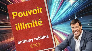 Pouvoir illimité  Livre Audio Complet de Anthony Robbins en Français Tony Robbins [upl. by Aigneis857]