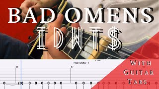 Bad Omens IDWT Guitar Tab Play Along [upl. by Beatrisa]