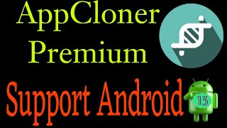 AppCloner Premium Android 13 Support [upl. by Ecnatsnoc898]