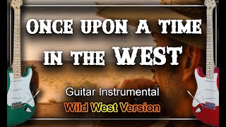 Once Upon a Time in the West Ennio Morricone Guitar Instrumental Cover [upl. by Mandell]