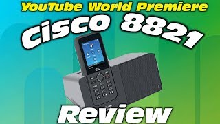 Cisco 8821 WiFi Phone – A YouTube World Premiere Review [upl. by Aivila]