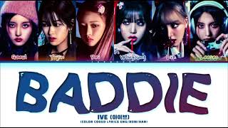 IVE Baddie Lyrics 아이브 Baddie 가사 ColorCoded Lyrics [upl. by Nahtad]