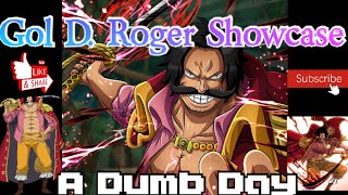 A Dumb Day Gol D Roger SHOWCASE [upl. by Niras]