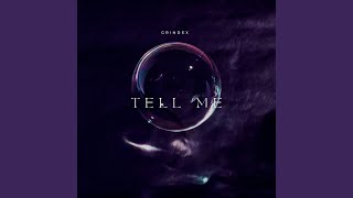 Tell Me [upl. by Kassi]