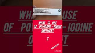 Cipladine ointment Povidone iodine ointment use 5 amp 10 medicine cream doctor [upl. by Christal]