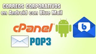 Configurar Correo Corporativo en cualquier Android con Blue Mail  POP3 [upl. by Aleyam]