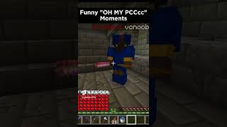 Funny quotOH MY PCCccquot Moments In Minecraft shorts minecraft funny minecraftshorts minecraftmemes [upl. by Nazario]