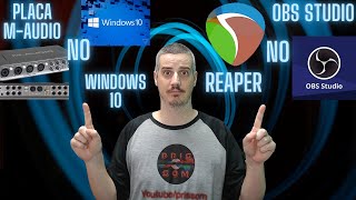 ATUALIZADO Placa Maudio no Windows10 e Reaper no Obsstudio [upl. by Ettenyar]