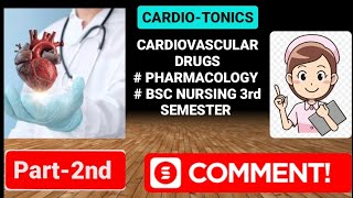 PART2ndCARDIOTONIC DRUGSpharamacology BSC NURSING 3RD SEM BPHARMA [upl. by Rosenberg742]