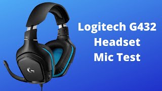 Logitech G432 Headset Mic Test [upl. by Ylahtan]