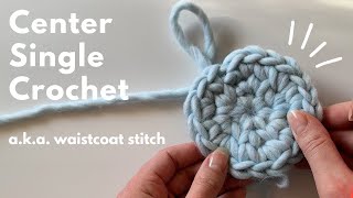 Waistcoat Stitch Center Single Crochet Tutorial [upl. by Dotty]