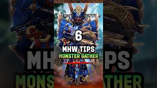 6 Monster Gather  Essential Hidden Tips in Monster Hunter World MHW MonsterHunter Gaming [upl. by Airotkiv]