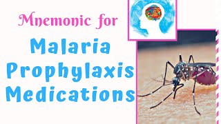 Medications used in Malaria Prophylaxis Mnemonic [upl. by Irallih]