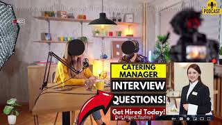 Catering Manager Interview Questions and Answers  Sample Answers for Catering Manager Interview [upl. by Astra]