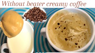 Without machine instant coffee Frothy creamy coffee homemade [upl. by Gurtner815]