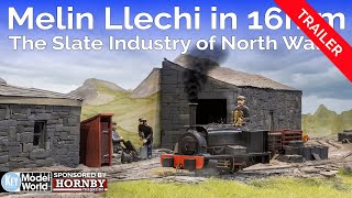 TRAILER  Melin Llechi  the slate industry in 16mm scale [upl. by Arihk]