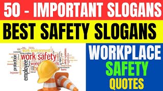 Best Safety Slogans  Top 50 Best Safety Slogans for Workplace Safety  Safety Slogans [upl. by Lucio]