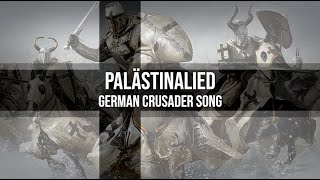 Palästinalied German Crusader Song [upl. by Olmstead180]