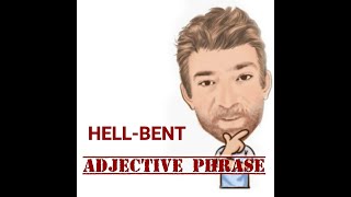 HellBent  Adjective Phrase 190 Origin  English Tutor Nick P [upl. by Illyes]