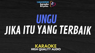 UNGU  Jika Itu Yang Terbaik Karaoke Lirik [upl. by Ehav]