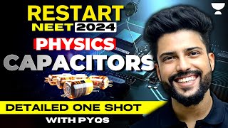 Detailed One shot with PYQs  Capacitors  Restart NEET 2024  Prateek Jain [upl. by Ardnaxela]