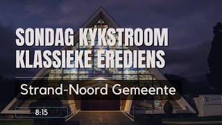 Sondag Kykstroom Klassieke erediens  18 Augustus 2024 [upl. by Gerek767]